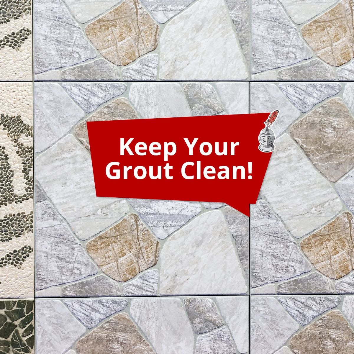 Keep Your Grout Clean!