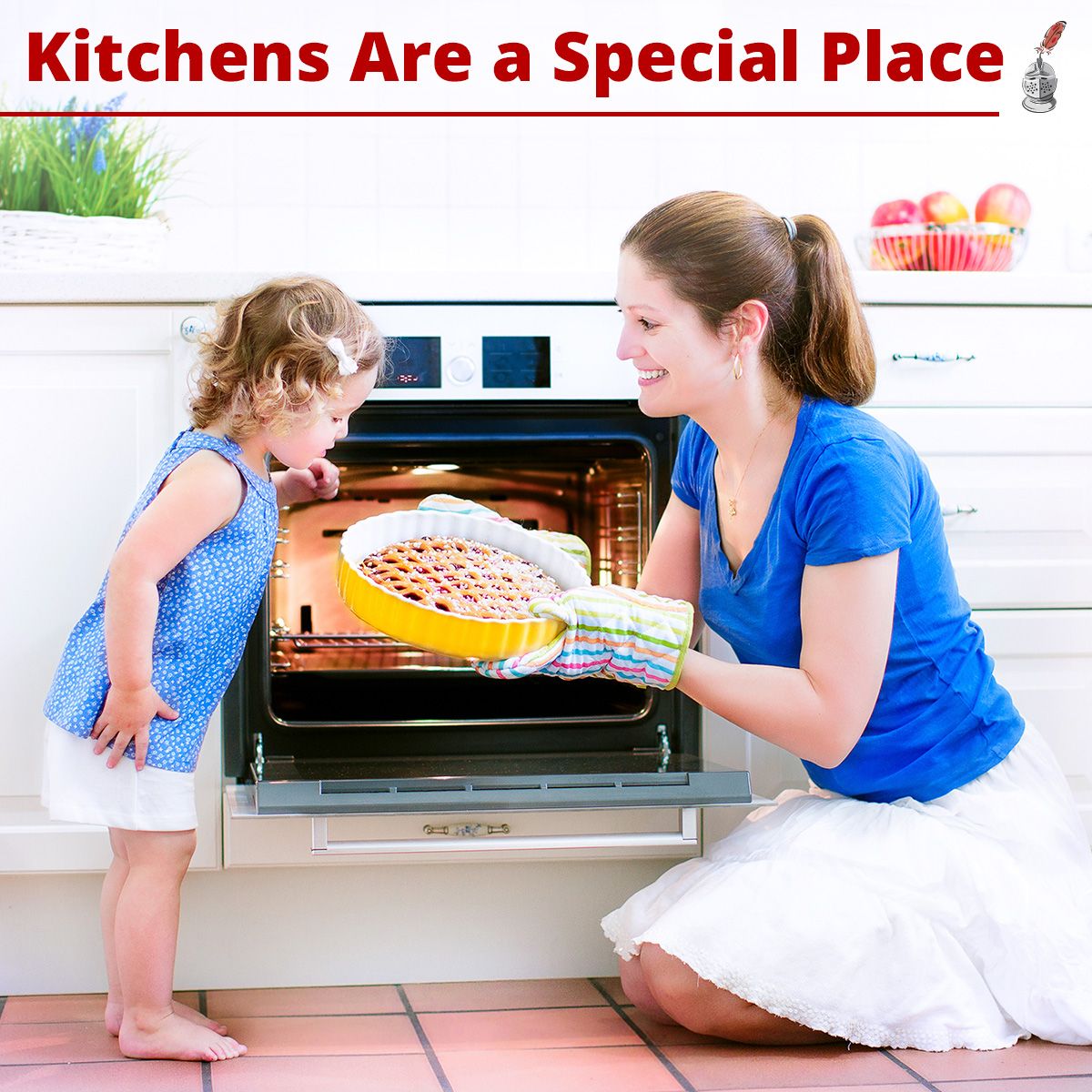 Kitchens Are a Special Place