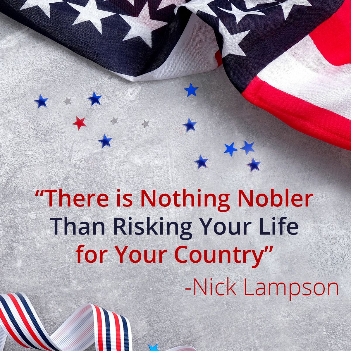 There is Nothing Nobler Than Risking Your Life for Your Country