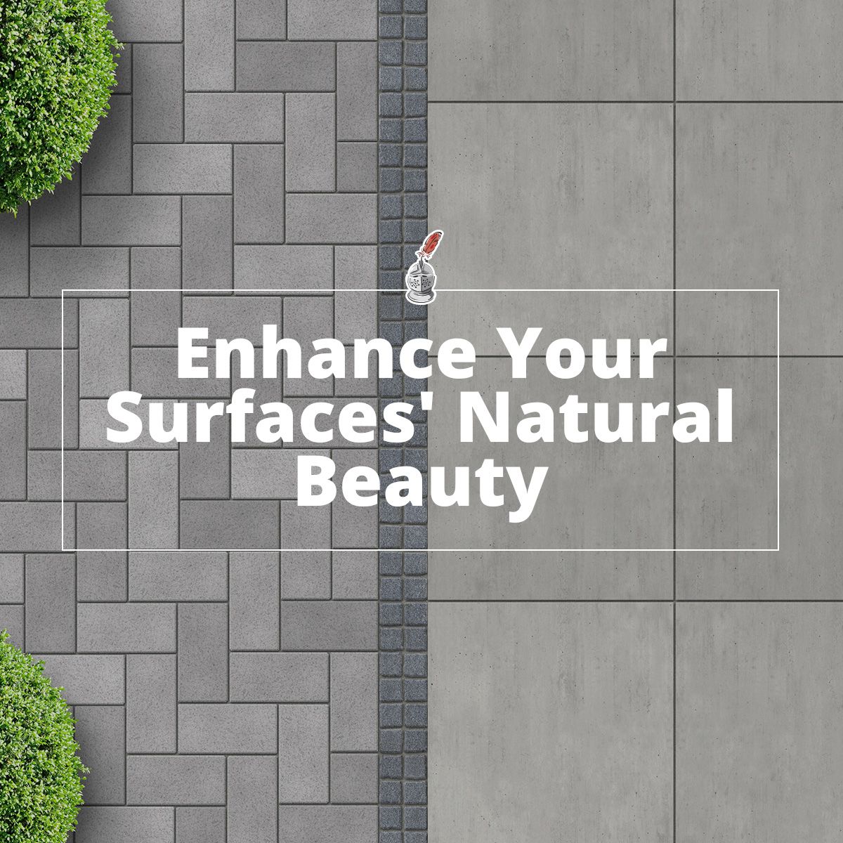 Enhance Your Surfaces' Natural Beauty